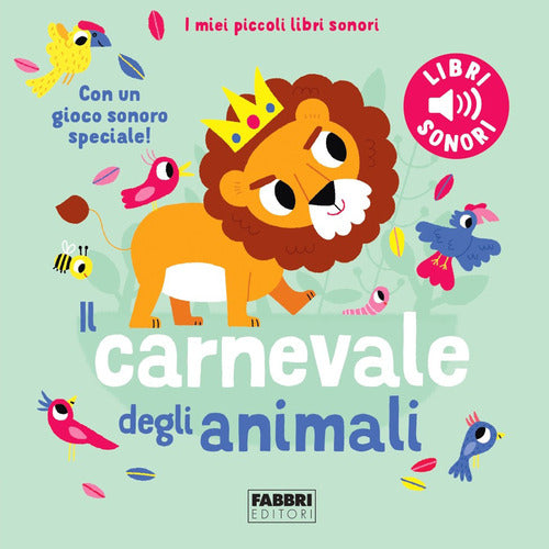 Cover of carnevale degli animali. Saint-Saëns. I miei piccoli libri sonori
