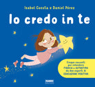 Cover of Io credo in te. Cinque racconti per infondere fiducia e autostima