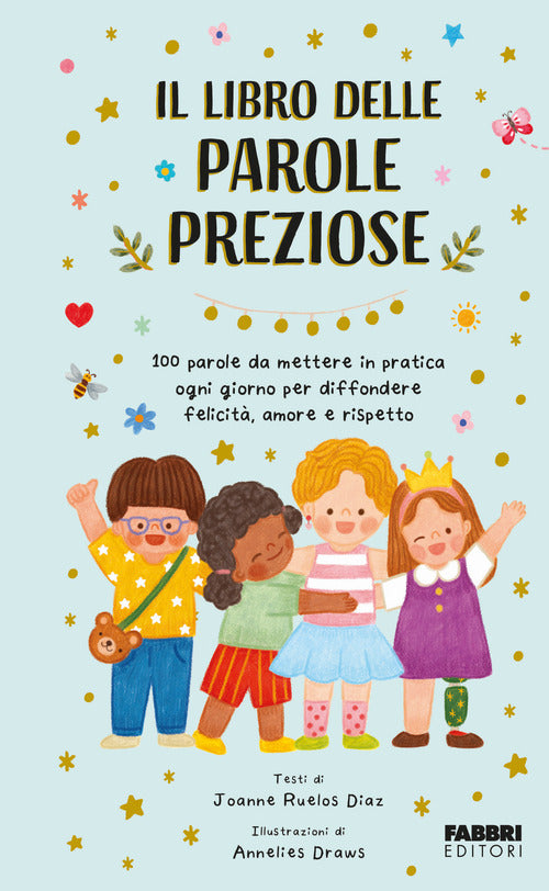 Cover of libro delle parole preziose. 100 parole da mettere in pratica ogni giorno per diffondere felicità, amore e rispetto