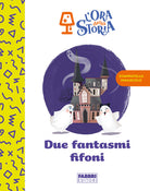 Cover of Due fantasmi fifoni. L'ora della storia