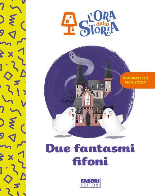 Cover of Due fantasmi fifoni. L'ora della storia