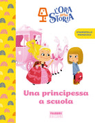 Cover of principessa a scuola. L'ora della storia