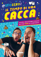 Cover of tempo di una cacca. Giochi, passatempi e risate da fare non in compagnia