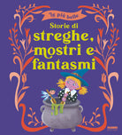 Le pi belle storie di streghe, mostri e fantasmi