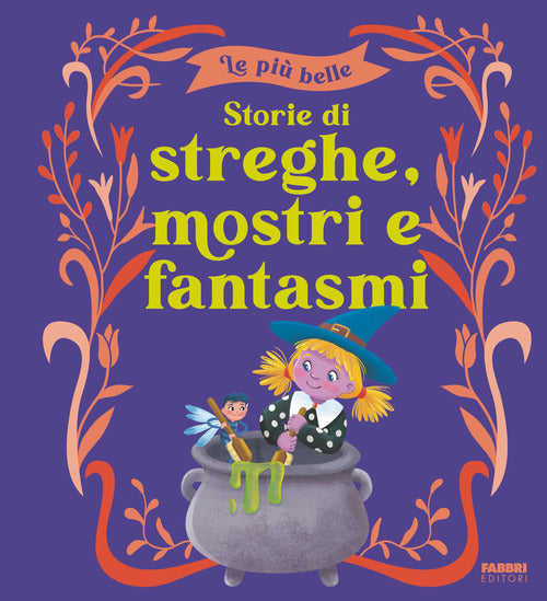 Le pi belle storie di streghe, mostri e fantasmi