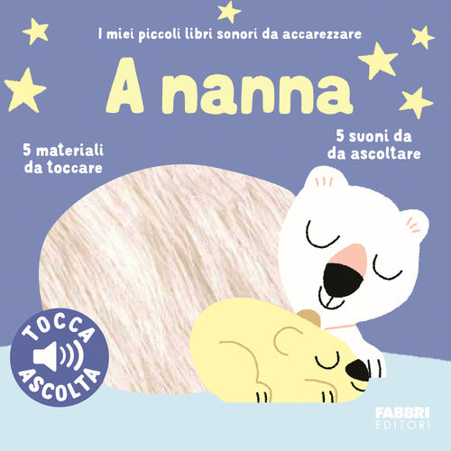 A nanna. I miei piccoli libri sonori da accarezzare