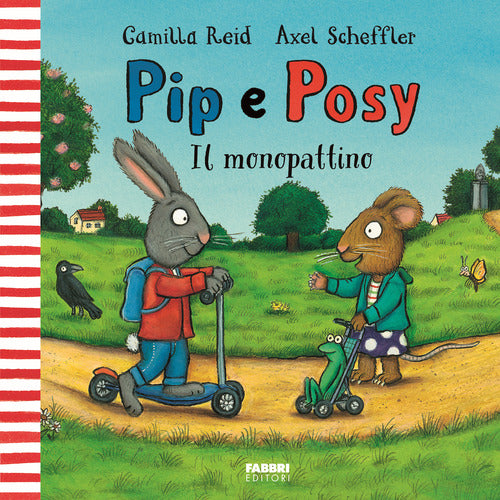 Il monopattino. Pip e Posy