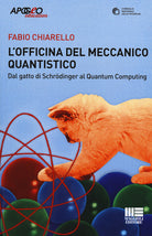 Cover of officina del meccanico quantistico. Dal gatto di Schröedinger al quantum computing