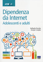 Cover of Dipendenze da internet. Adolescenti e adulti