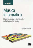 Cover of Musica informatica. Filosofia, storia e tecnologia della computer music