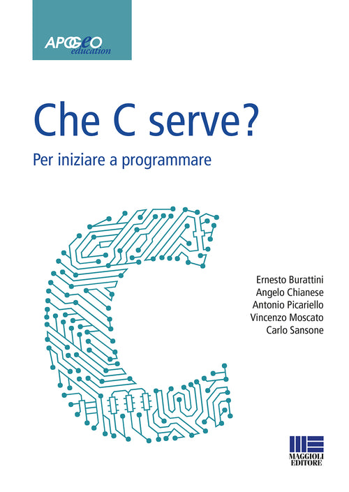 Cover of Che C serve? Per imparare a programmare