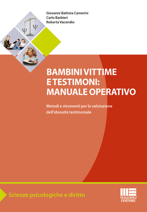 Cover of Bambini vittime e testimoni. Manuale operativo. Metodi e strumenti per la valutazione dell'idoneità testimoniale