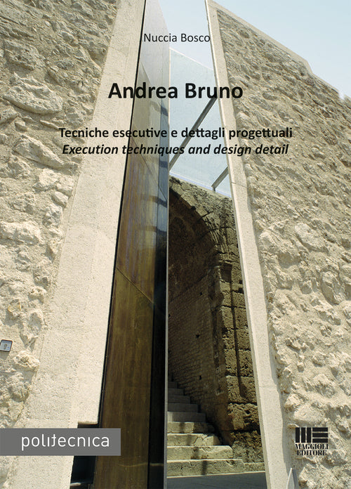 Cover of Andrea Bruno. Tecniche esecutive e dettagli progettuali. Ediz. italiana e inglese