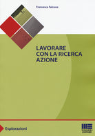 Cover of Lavorare con la ricerca azione