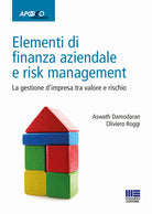 Cover of Elementi di finanza aziendale e risk management. La gestione d'impresa tra valore e rischio