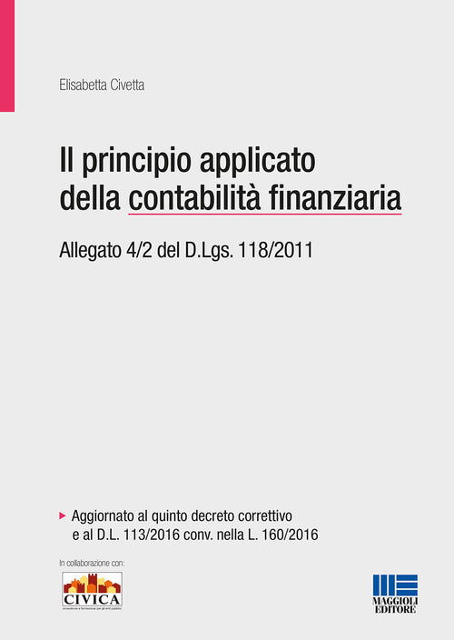 Cover of principio applicato della contabilità finanziaria. Allegato 4/2 del D.Lgs. 118/2011