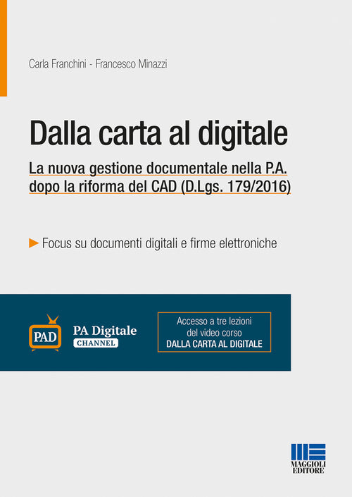 Cover of Dalla carta al digitale. La nuova gestione documentale nella P.A. dopo la riforma del CAD (D.Lgs. 179/2016)
