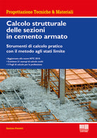 Cover of Calcolo strutturale delle sezioni in cemento armato. Strumenti di calcolo pratico con il metodo agli stati limite