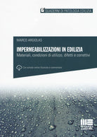 Cover of Impermeabilizzazioni in edilizia. Materiali, condizioni di utilizzo, difetti e correttivi