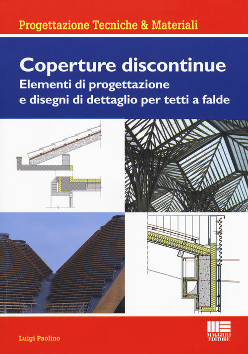 Cover of Coperture discontinue. Elementi di progettazione e disegni di dettaglio per tetti e falde