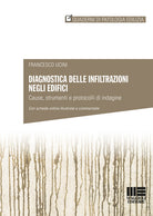 Cover of Diagnostica delle infiltrazioni negli edifici. Cause, strumenti e protocolli di indagine