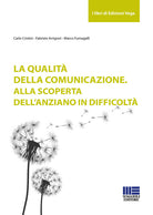 Cover of qualità della comunicazione. Alla scoperta dell'anziano in difficoltà