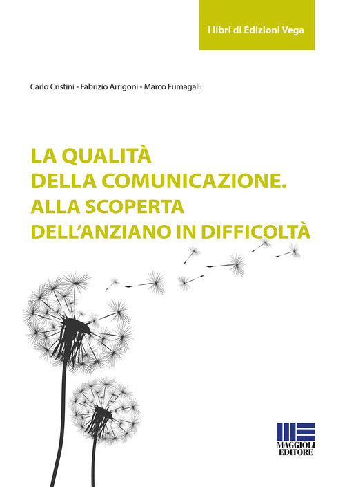 Cover of qualità della comunicazione. Alla scoperta dell'anziano in difficoltà