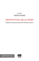 Cover of Architettura dello sport. Progettazione costruzione gestione delle infrastrutture sportive
