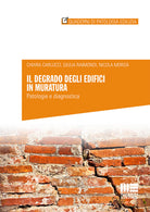 Cover of degrado degli edifici in muratura. Patologia e diagnostica