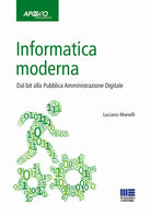 Cover of Informatica moderna. Dal bit alla Pubblica Amministrazione Digitale