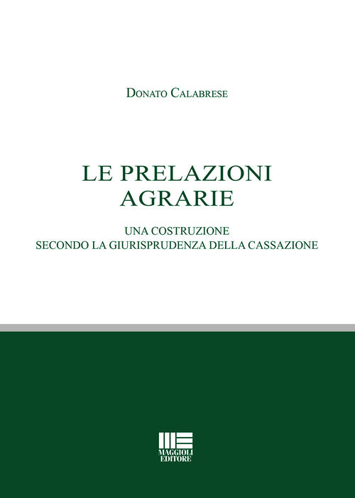 Cover of prelazioni agrarie. Una costruzione secondo la giurisprudenza della Cassazione
