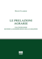 Cover of prelazioni agrarie. Una costruzione secondo la giurisprudenza della Cassazione