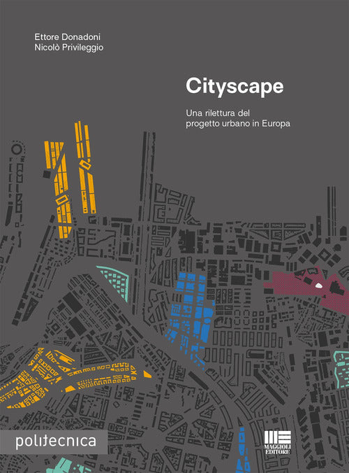 Cover of Cityscape. Una rilettura del progetto urbano in Europa