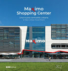 Cover of Maximo shopping center. Una nuova centralità urbana