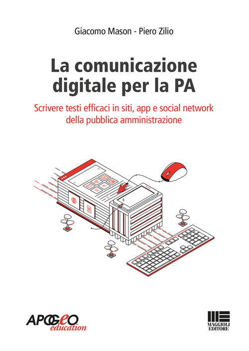Cover of comunicazione digitale per la PA. Scrivere testi efficaci in siti, app e social network della pubblica amministrazione