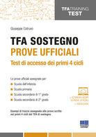 Cover of TFA sostegno. Prove ufficiali. Test di accesso dei primi 4 cicli