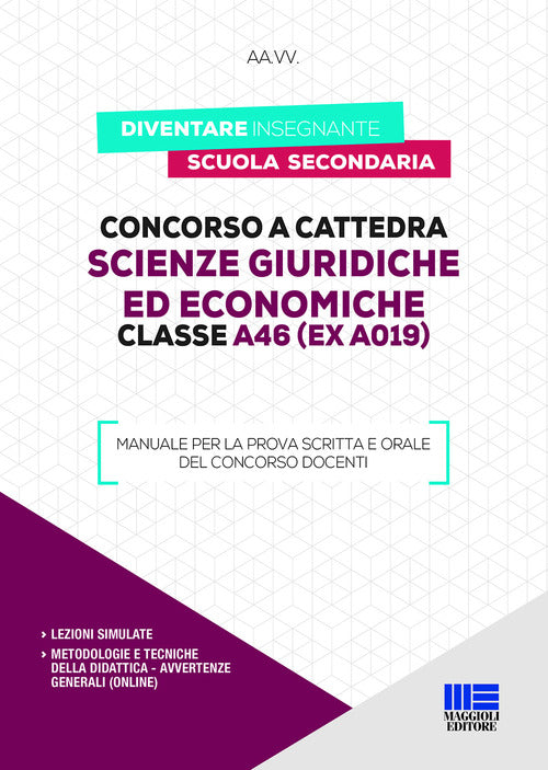 Cover of Concorso a cattedra. Scienze giuridiche ed economiche. Classe A46 (ex A019). Manuale per la prova scritta e orale del concorso docenti