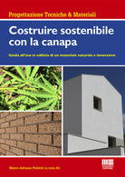 Cover of Costruire sostenibile con la canapa. Guida all'uso in edilizia di un materiale naturale e innovativo