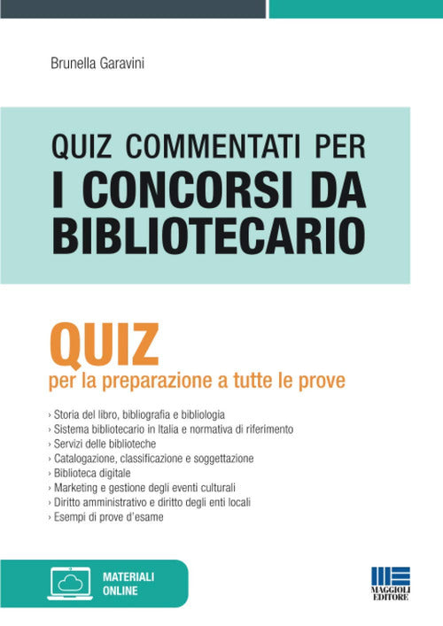 Cover of Quiz commentati per i concorsi da bibliotecario. Quiz per la preparazione a tutte le prove