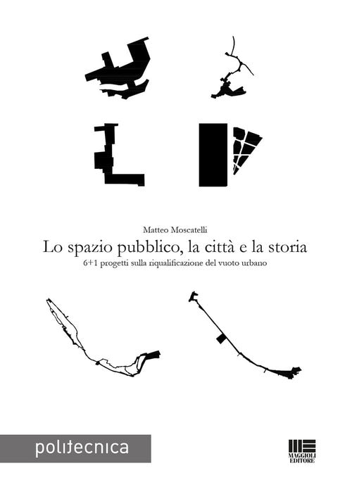 Cover of spazio pubblico, la città e la storia