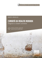 Cover of umidità da risalita muraria. Diagnosi e sistemi correttivi
