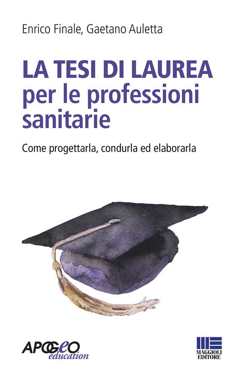 Cover of tesi di laurea per le professioni sanitarie. Come progettarla, condurla ed elaborarla