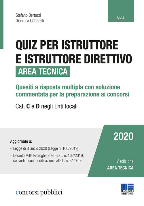 Cover of Quiz per istruttore e istruttore direttivo. Area tecnica. Quesiti a risposta multipla con soluzione commentata per la preparazione ai concorsi. Cat. C e D negli enti locali