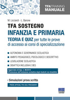 Cover of TFA sostegno infanzia e primaria. Teoria e quiz per tutte le prove di accesso ai corsi di specializzazione