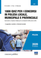 Cover of 1800 quiz per i concorsi in polizia locale, municipale e provinciale. Eserciziario a risposta multipla per la simulazione delle prove scritte