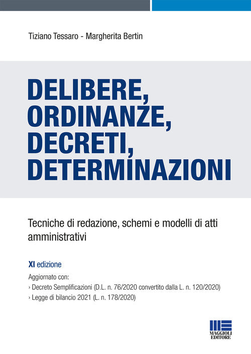 Cover of Delibere, ordinanze, decreti, determinazioni. Tecniche di redazione, schemi e modelli di atti amministrativi