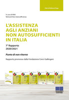 Cover of assistenza agli anziani non autosufficienti in Italia. 7° rapporto 2020/2021: Punto di non ritorno