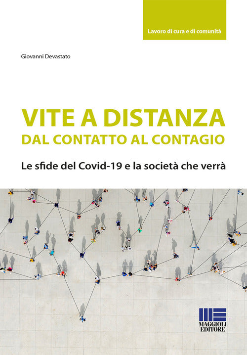 Cover of Vite a distanza. Dal contatto al contagio. Le sfide del Covid-19 e la società che verrà