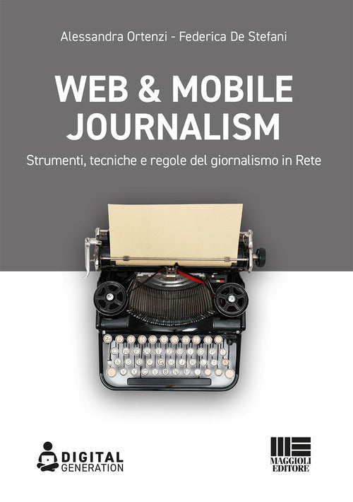 Cover of Web & mobile journalism. Strumenti, tecniche e regole del giornalismo in rete