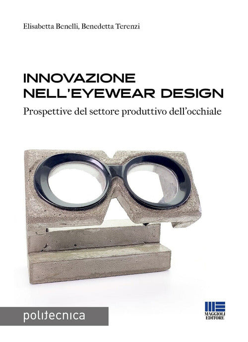 Cover of Innovazione nell'eyewear design. Prospettive per il settore produttivo dell’occhiale